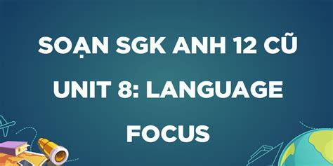 language focus unit 8 lop 12